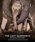 Kartonierter Einband THE LAST ELEPHANTS von Colin Bell, Dr. Don Pinnock