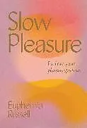 Fester Einband Slow Pleasure von Euphemia Russell