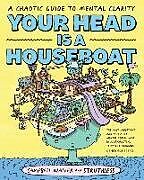 Kartonierter Einband Your Head is a Houseboat von Campbell Walker