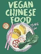 Livre Relié Vegan Chinese Food de Yang Liu, Katharina Pinczolits