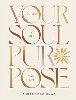 Livre Relié Your Soul Purpose de Aubrey Daquinag