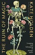 E-Book (epub) The Ruin of Magic von Kate Holden