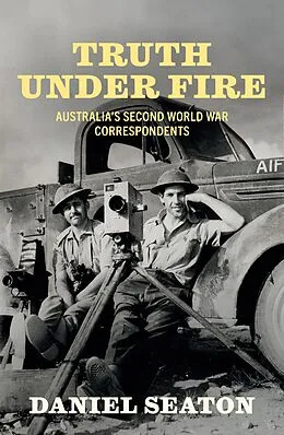E-Book (epub) Truth Under Fire von Daniel Seaton