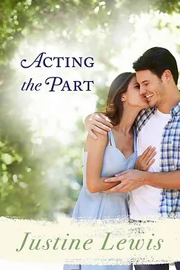 E-Book (epub) Acting the Part von Justine Lewis
