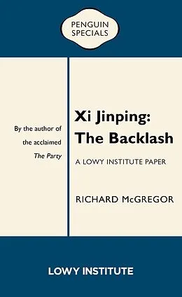 E-Book (epub) Xi Jinping: A Lowy Institute Paper: Penguin Special von Richard McGregor