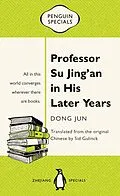 E-Book (epub) Professor Su Jing'an in His Later Years von Dong Jun