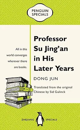 E-Book (epub) Professor Su Jing'an in His Later Years von Dong Jun