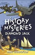 E-Book (epub) History Mysteries: Diamond Jack von Mark Greenwood