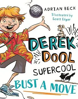 E-Book (epub) Derek Dool Supercool 1: Bust a Move von Adrian Beck