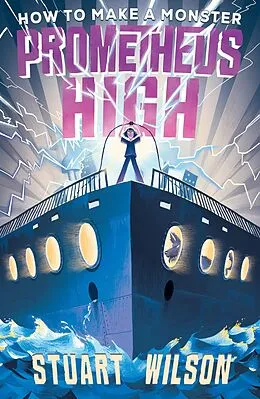 E-Book (epub) Prometheus High 1: How to Make a Monster von Stuart Wilson