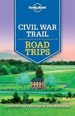 E-Book (epub) Lonely Planet Civil War Trail Road Trips von Amy C Balfour