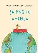 Fester Einband Sailing to America von Robert Gernhardt