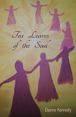 eBook (epub) Tea Leaves of the Soul de Dianne Kennedy