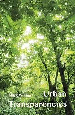 E-Book (epub) Urban Transparencies von Mark Willing