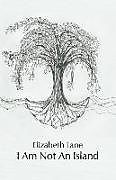 Kartonierter Einband I Am Not An Island von Elizabeth Lane