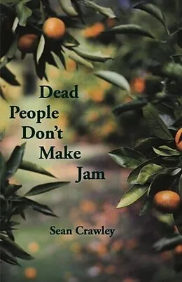 E-Book (epub) Dead People Don't Make Jam von Sean Crawley