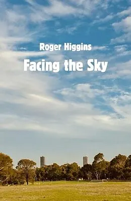 E-Book (epub) Facing the Sky von Roger Higgins
