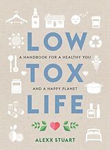 Broché Low Tox Life de Alexx Stuart