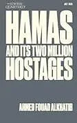 Kartonierter Einband Hamas and Its Two Million Hostages von Ahmed Fouad Alkhatib
