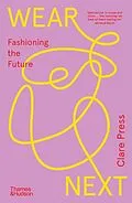 E-Book (epub) Wear Next von Clare Press
