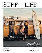 Livre Relié Surf Life: Women Who Live to Surf and Create de Gill Hutchison