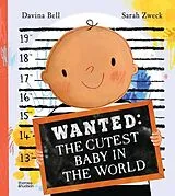 Livre Relié Wanted: the Cutest Baby in the World von Davina; Zweck, Sarah Bell