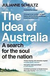 Kartonierter Einband The Idea of Australia von Julianne Schultz