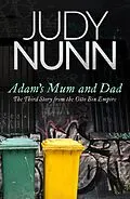 E-Book (epub) Adam's Mum and Dad: The third story from the Otto Bin Empire von Judy Nunn
