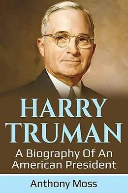 E-Book (epub) Harry Truman von Anthony Moss