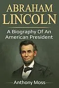 E-Book (epub) Abraham Lincoln von Anthony Moss