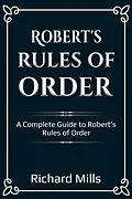E-Book (epub) Robert's Rules of Order von Richard Mills