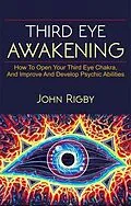 E-Book (epub) Third Eye Awakening von John Rigby