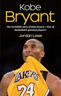 E-Book (epub) Kobe Bryant von Jordan Lowe