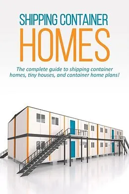 E-Book (epub) Shipping Container Homes von Andrew Marshall