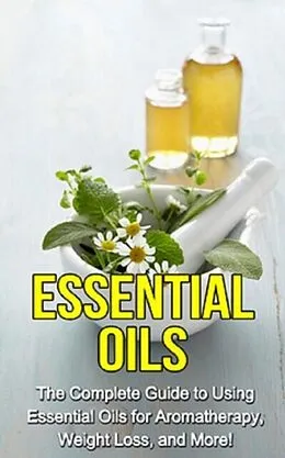 E-Book (epub) Essential Oils von Julia Edwards