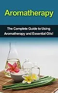 E-Book (epub) Aromatherapy von Julia Edwards