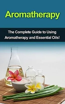 E-Book (epub) Aromatherapy von Julia Edwards