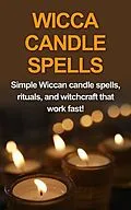E-Book (epub) Wicca Candle Spells von Stephanie Mills