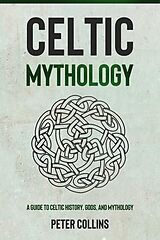 E-Book (epub) Celtic Mythology von Peter Collins