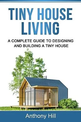 E-Book (epub) Tiny House Living von Anthony Hill
