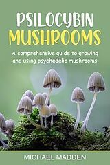 E-Book (epub) Psilocybin Mushrooms von Michael Madden