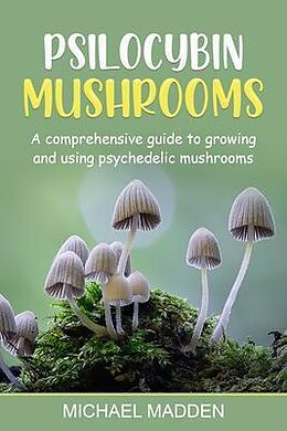E-Book (epub) Psilocybin Mushrooms von Michael Madden