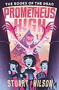 E-Book (epub) Prometheus High 2: The Books of the Dead von Stuart Wilson