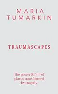 E-Book (epub) Traumascapes: Updated edition von Maria Tumarkin