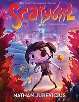 Kartonierter Einband (Kt) Scarygirl Film Tie-In von Nathan Jurevicius