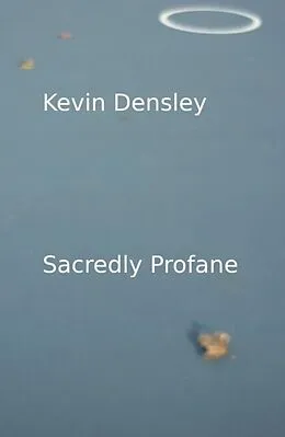 E-Book (epub) Sacredly Profane von Kevin Densley