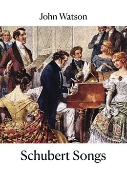 E-Book (epub) Schubert Songs von John Watson