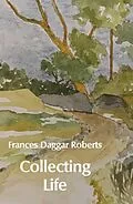 E-Book (epub) Collecting Life von Frances Daggar Roberts