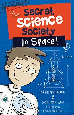 E-Book (epub) The Secret Science Society in Space von Josie Montano, Kathy Hoopmann, Ann-Marie Finn