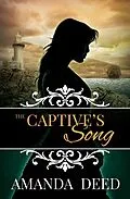 E-Book (epub) The Captive's Song von Amanda Deed
